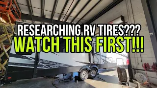 Shopping for RV tires?  Watch this first! Fifth Wheels and Travel Trailers