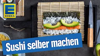 Sushi selber machen | Einfaches Sushi Tutorial | EDEKA