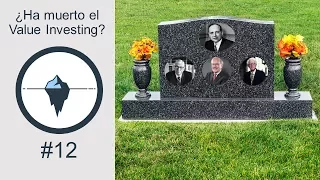 #12 - ¿Ha muerto el Value Investing?