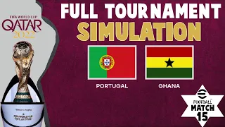 Portugal vs Ghana | FIFA World Cup 2022 | Group H Match 1 | eFootball Simulation