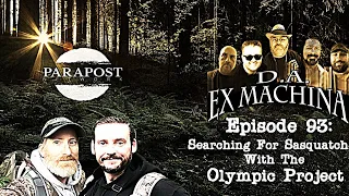 D.A. Ex Machina – Episode 93 – Searching for Sasquatch with the Olympic Project