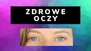 Ćwiczenia na zmęczone oczy i niewyraźne widzenie