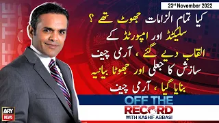 Off The Record | Kashif Abbasi | ARY News | 23rd November 2022