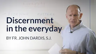 #JohnDardis: Discernment in the everyday
