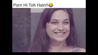 Porn Hi Toh Hain - Wah Bete Mauj Kardi _ Wah Kya Seen Hai _ Girl will be girl _Thug Life Wait For it