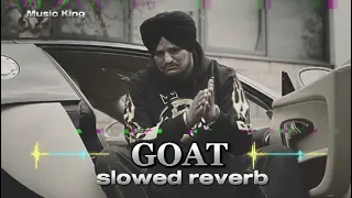 🎧 SLOWED X REVERB GOAT🔥- SIDHU MOOSE WALA | LOFI SONG | GANGESTER VIBE | VS_MashupX