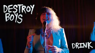 Destroy Boys - Drink (Official Music Video)