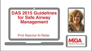 DAS 2015 Guidelines for Safe Airway  Management by Prof  Nesrine El-Refai