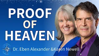 Dr Eben Alexander & Karen Newell Unveil Life-Changing Lessons from a Near-Death Experience