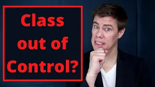 Out of Control Class - How TEACHERS should deal with OUT OF CONTROL classes