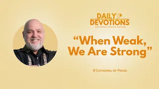 ​When Weak, We Are Strong - September 09, 2022 DD