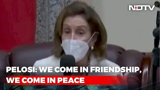 "We Come In Friendship": Nancy Pelosi On Taiwan Visit Amid China Threat