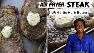 Perfect Air Fryer Steak (w/ Garlic Herb Butter)