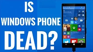 Is Windows Phone Dead?