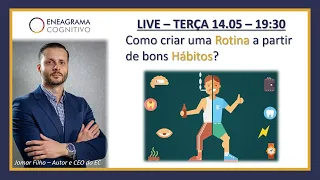 Como criar uma Rotina a partir de bons Hábitos?