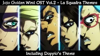 Jojo Golden Wind OST Vol. 2 - All La Squadra Themes + Doppio's Theme