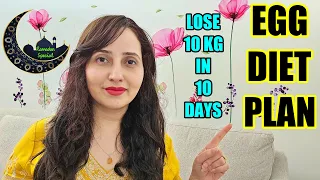 Egg Diet For Ramadan | Lose 10Kg In 10 Days | Egg Diet For Weight Loss