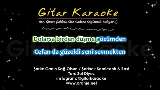 Canın Sağ Olsun - Gitar Karaoke ( Semicenk & Rast )