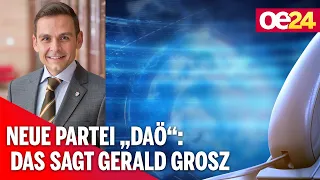 Neue Partei "DAÖ": Das sagt Gerald Grosz