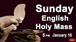 Catholic Mass Today I Daily Holy Mass I Sunday January 16 2022 I English Holy Mass I 5.00 PM