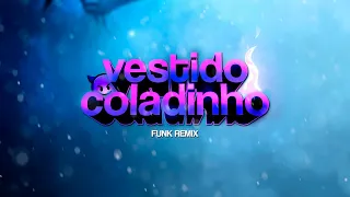 VESTIDO COLADINHO - Max e Luan (FUNK REMIX) by Djay L Beats