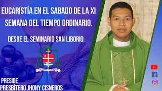 Eucaristía en el Sábado de la XI Semana del Tiempo Ordinario. Diócesis de Santiago de Veraguas.