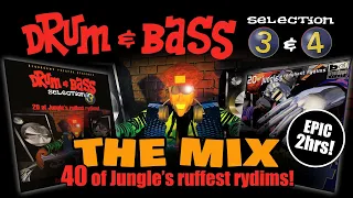 Drum & Bass Selection Vols 3 & 4: The Mix (2hrs)