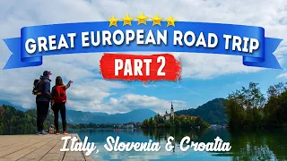 Great European Road Trip - Part 2: Italy, Slovenia & Croatia