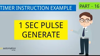 HOW TO GENERATE 1 SEC PULSE ? | TIMER INSTRUCTION EXAMPLE -1 | PLC PROGRAMMING PART -16