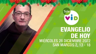 El evangelio de hoy Miércoles 28 de Diciembre 2022 🎄 Lectio Divina 📖 Tele VID