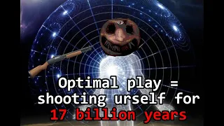 Why dying for 17 billion years is the optimal way to play Buckshot Roulette