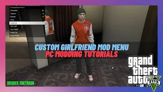 2023 PC Modding Tutorials: How To Install The Custom Peds Girlfriend Mod Menu In GTAV SP