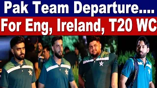 Pak Cricket Team Departure for England, Ireland and T20 World Cup 2024