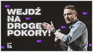 Wejdź na drogę pokory! | Jakub Kamiński | This Is Our Time 2021