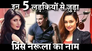 5 GIRLS that ENERTED in Prince Narula’s Life