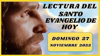 Lectura del SANTO EVANGELIO DE HOY domingo 27 de Noviembre de 2022 ( Mateo 24, 37-44  )