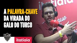 A PALAVRA-CHAVE DA VIRADA DO ATLÉTICO DE TURCO MOHAMED