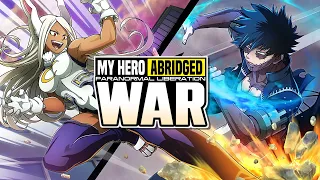 My Hero Academia: WAR Abridged [Part 1]