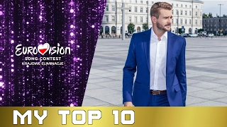 Krajowe Eliminacje 2017 | Eurovision | Poland | My Top 10