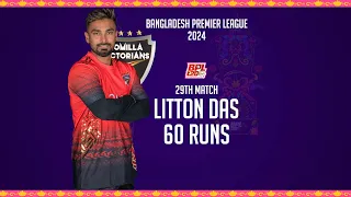 Litton Das's 60 Runs Against Chattogram Challengers | 29th Match | Season 10 | BPL 2024