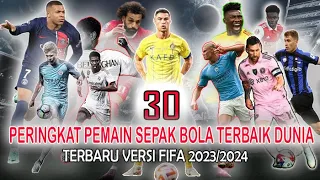 30 Pemain Sepak Bola Terbaik Dunia Versi Fifa 2023/2024