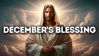 December's Blessing | God Message Today | God Message For You Today | Gods Message Now