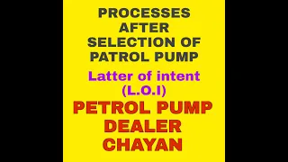 PROCEDURE AFTER SELECTION IN PETROL PUMP DEALER CHAYAN & N.O.C RELATED INFORMATION