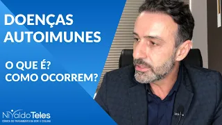 DOENÇAS AUTOIMUNES - O QUE SÃO? COMO OCORREM?