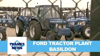 Ford Tractor Plant | Basildon | Ford Motors | Unions fear closure | vehicle plant | TN-84-200-021