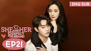 ENG SUB《爱的二八定律 She and Her Perfect Husband》EP21——杨幂，许凯 | 腾讯视频-青春剧场