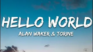 Alan Walker & Torine - Hello World (Official Music Video) | Lyrics | Lofi Star