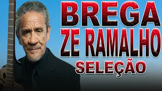 BREGA - ZE RAMALHO#ZE RAMALHO SERESTA-ZE RAMALHO BREGA-ZE RAMALHO-ZE RAMALHO#O MELHOR DE ZE RAMALHO