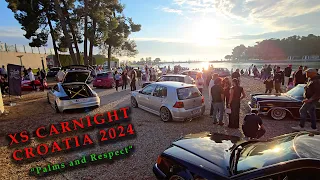 XS CARNIGHT CROATIA 2024 Palms and Respect #xscarnight