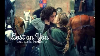 LOST ON YOU | Anne Neville & Richard III